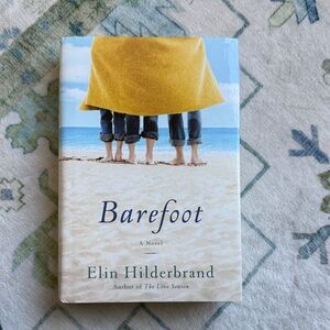 Barefoot by Elin Hilderbrand Hardcover Book